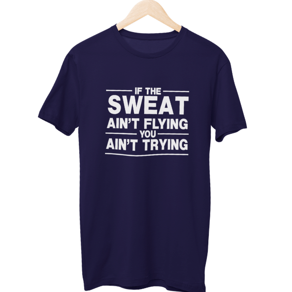 If The Sweat Aint Flying Gym Unisex T-Shirt