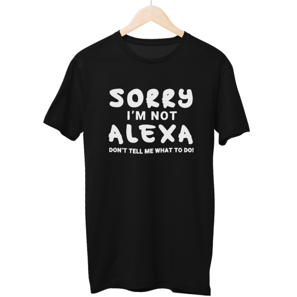 Sorry Alexa Unisex Regular T-Shirt