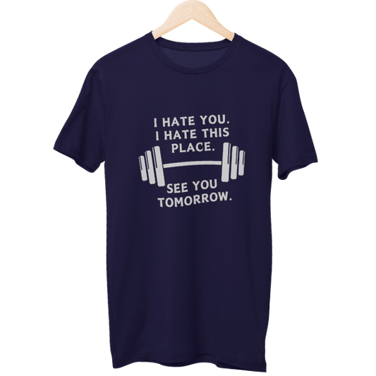 I Hate This Place Gym Unisex T-Shirt