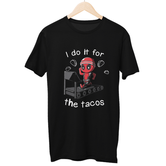 I Do It For The Tacos Gym Unisex T-Shirt