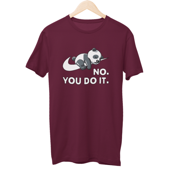 No You Do It Unisex T-Shirt