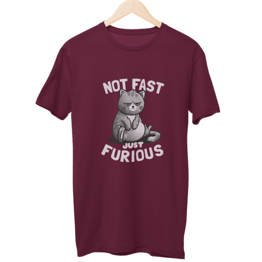 Not Fast Just Furious Unisex T-Shirt