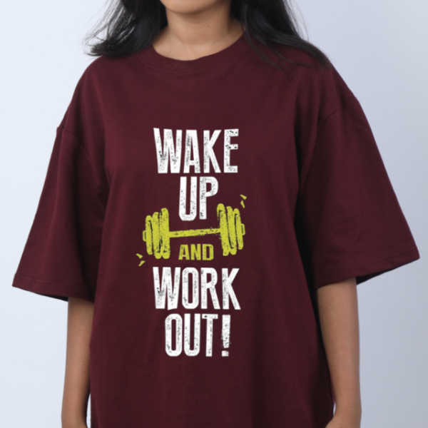 Wake Up & Workout Gym Unisex Oversized T-Shirt