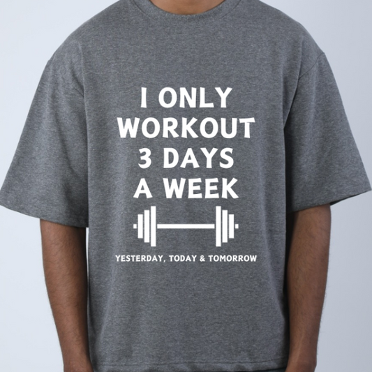 Workout Three Days A Week Gym Unisex Oversized T-Shirt