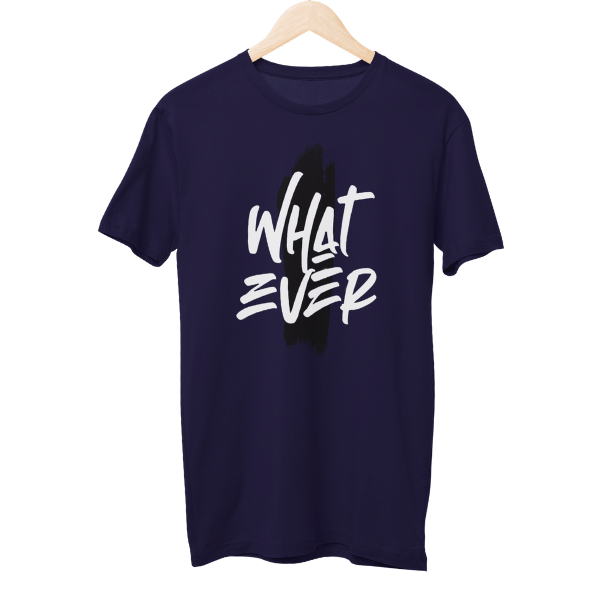 Whatever Unisex T-Shirt