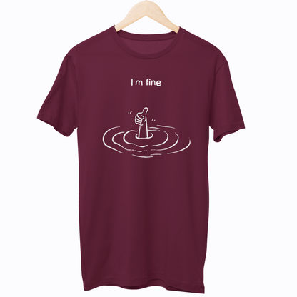 I Am Fine Unisex Regular T-Shirt