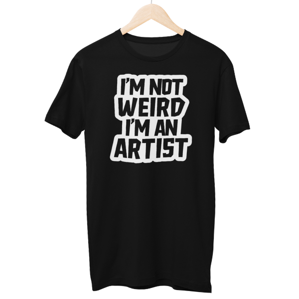 I Am An Artist Regular Unisex T-Shirt