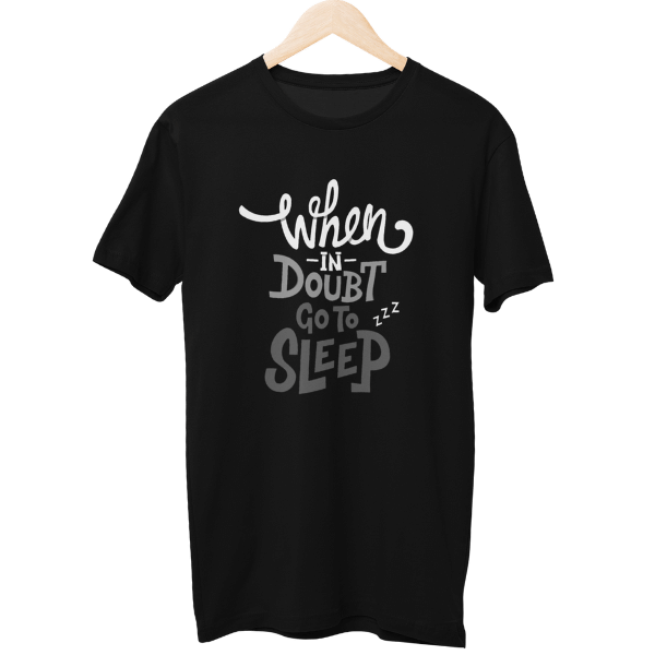 When In Doubt Go To Sleep Unisex T-Shirt