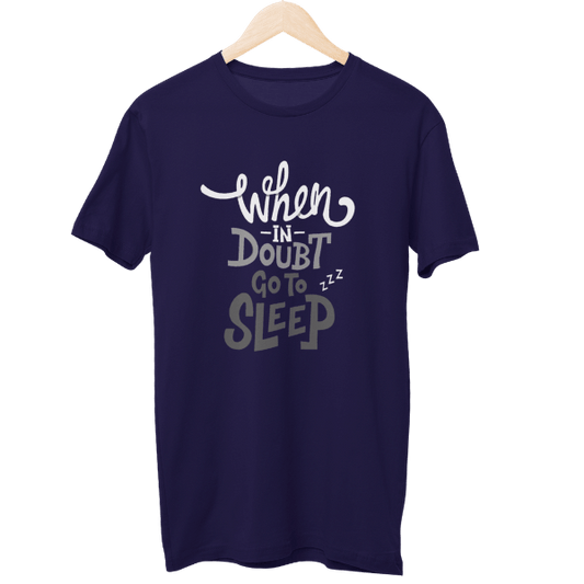 When In Doubt Go To Sleep Unisex T-Shirt