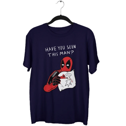 Have You Seen This Man Deadpool Unisex Oversized T-Shirt