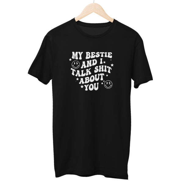 Talk Shit About You Regular Unisex T-Shirt