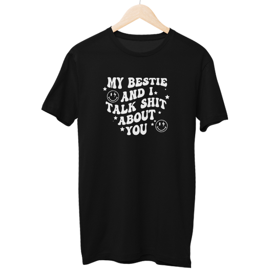 Talk Shit About You Regular Unisex T-Shirt