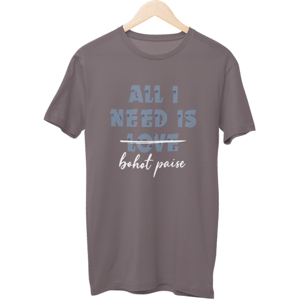 All I Need Is Love Paise Unisex T-Shirt