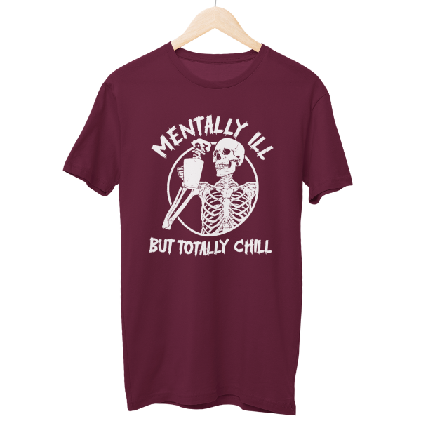 Mentally ILL Regular Unisex T-Shirt