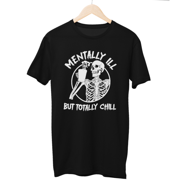 Mentally ILL Regular Unisex T-Shirt