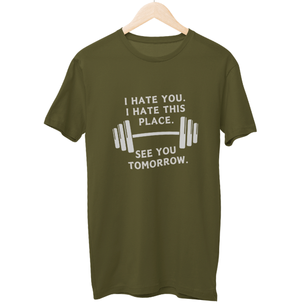 I Hate This Place Gym Unisex T-Shirt