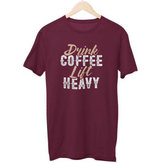 Drink Coffee Lift Heavy Unisex Regular T-Shirt