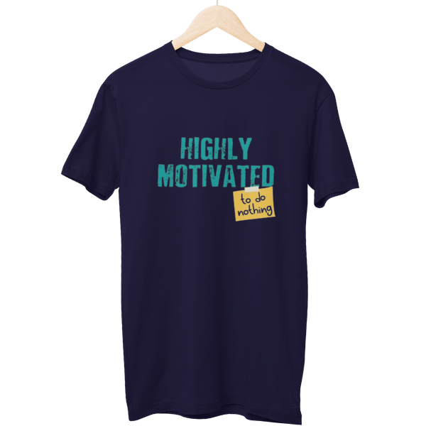 Highly Motivated Unisex T-Shirt