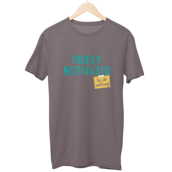 Highly Motivated Unisex T-Shirt