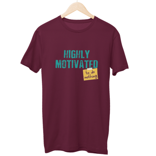 Highly Motivated Unisex T-Shirt