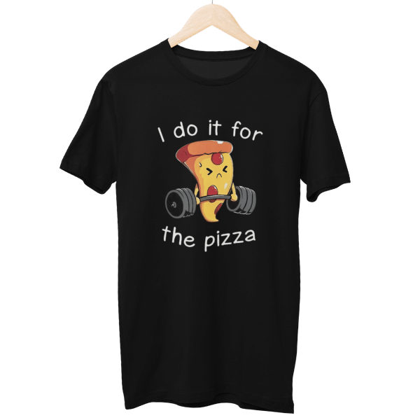 I Do It For The Pizza Gym Unisex T-Shirt