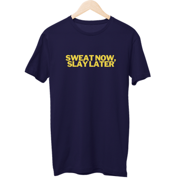 Sweat Now Slay Later Gym Unisex T-Shirt