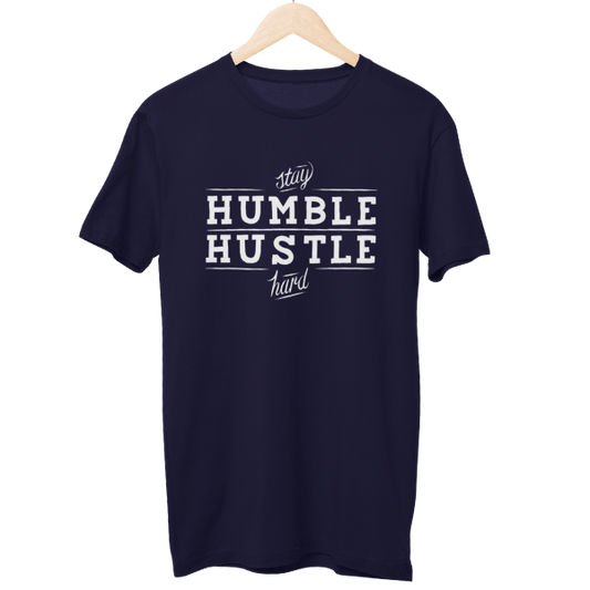 Stay Humble Hustle Hard Unisex T-Shirt