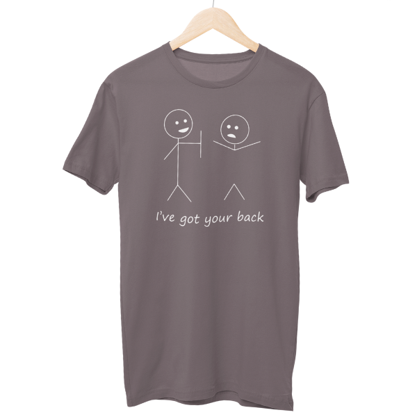 I Have Your Back Regular Unisex T-Shirt