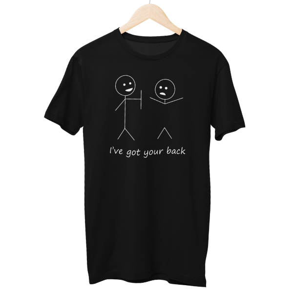 I Have Your Back Regular Unisex T-Shirt