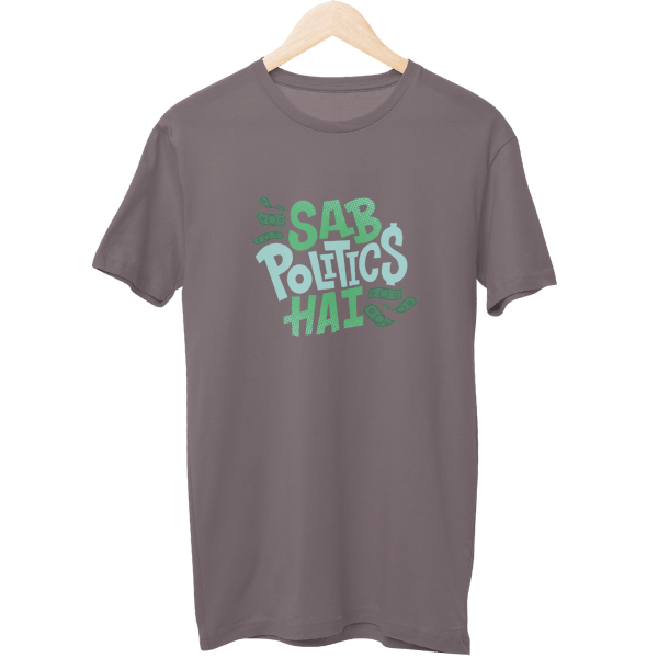 Sab Politics Hain Unisex T-Shirt