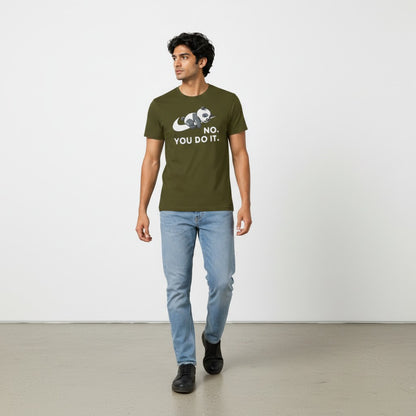 No You Do It Unisex T-Shirt
