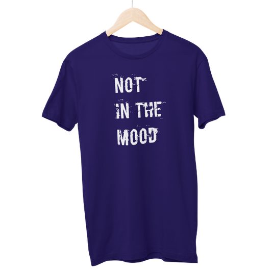Not In The Mood Regular Unisex T-Shirt