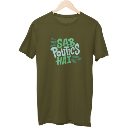 Sab Politics Hain Unisex T-Shirt