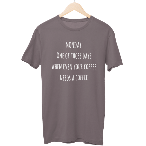 Monday Needs A Coffee Unisex Regular T-Shirt