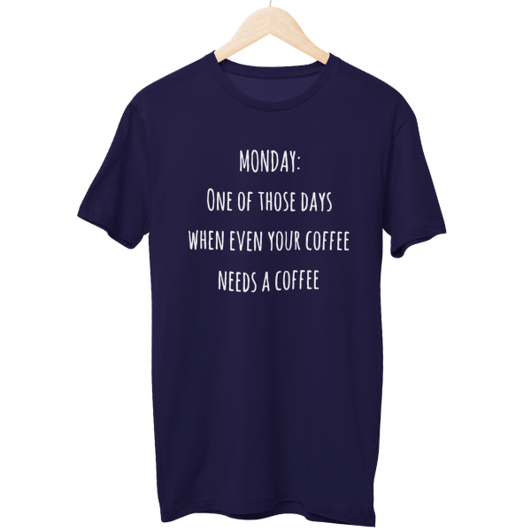 Monday Needs A Coffee Unisex Regular T-Shirt