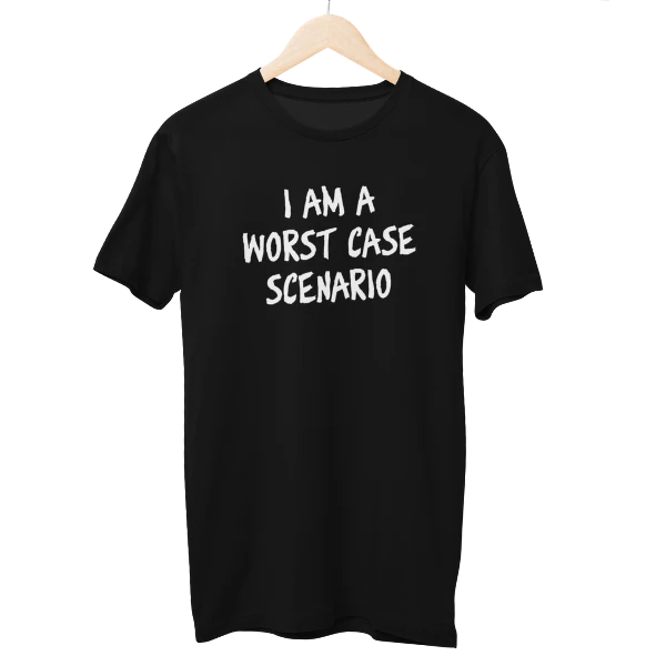 I Am Worst Case Regular Unisex T-Shirt