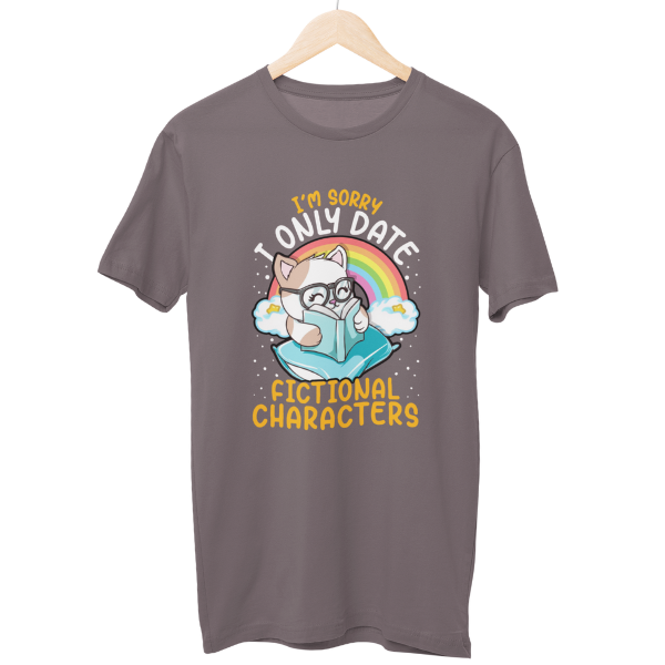 I Only date Fictional Characters Regular Unisex T-Shirt