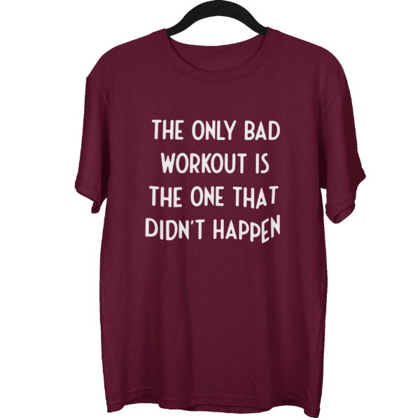 The Only Bad Workout Gym Unisex Oversized T-Shirt