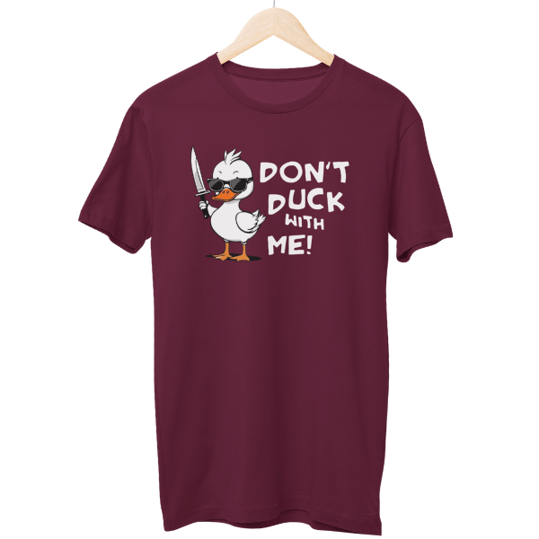 Dont Duck With Me Regular Unisex T-Shirt