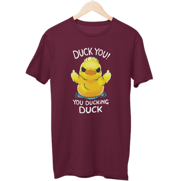 Ducking Duck You Regular Unisex T-Shirt