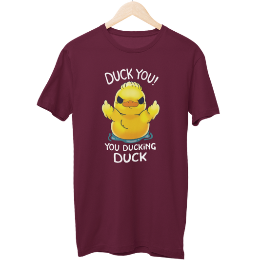 Ducking Duck You Regular Unisex T-Shirt