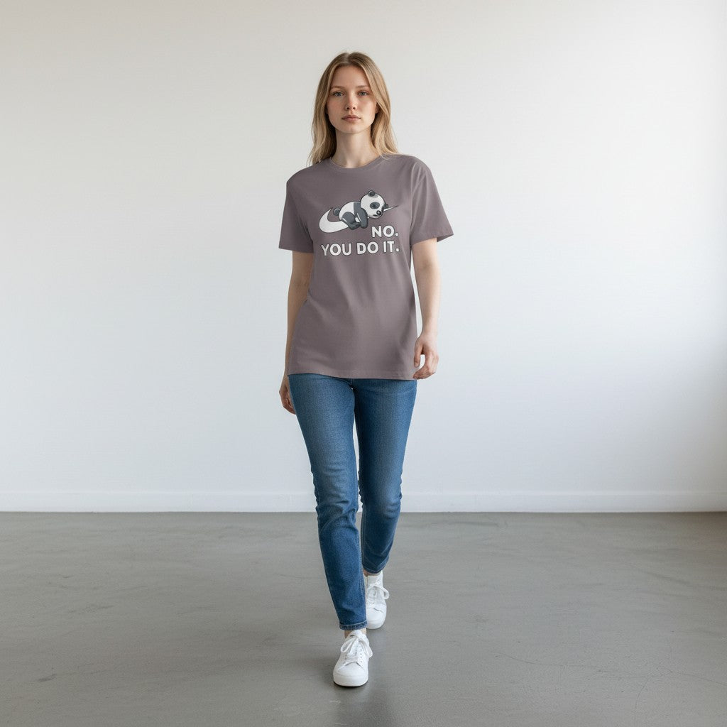 No You Do It Unisex T-Shirt