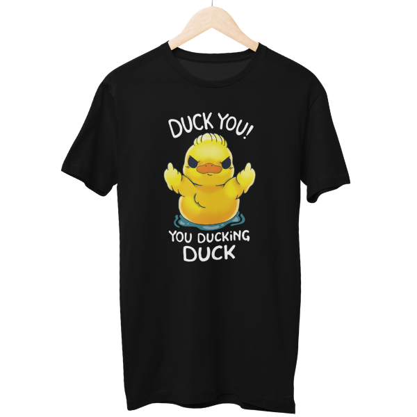 Ducking Duck You Regular Unisex T-Shirt