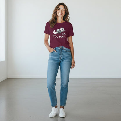 No You Do It Unisex T-Shirt