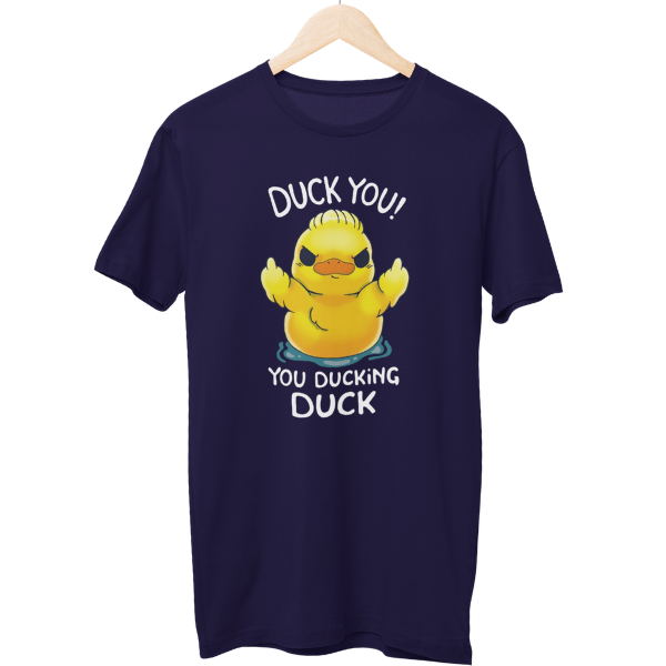 Ducking Duck You Regular Unisex T-Shirt