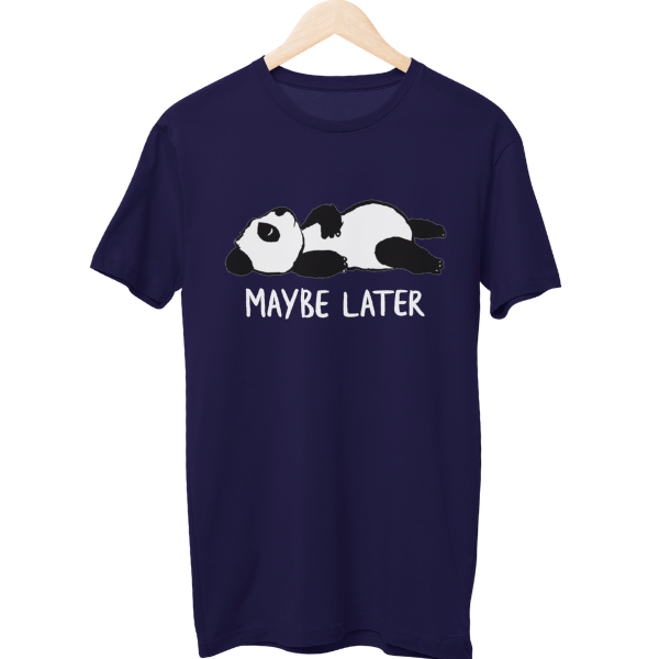 Maybe Later Unisex T-Shirt