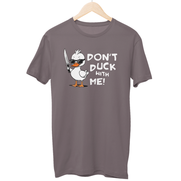 Dont Duck With Me Regular Unisex T-Shirt