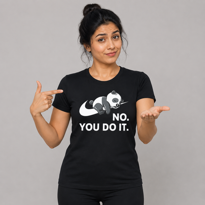 No You Do It Unisex T-Shirt