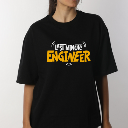 Last Minute Engineer Unisex Oversized T-Shirt