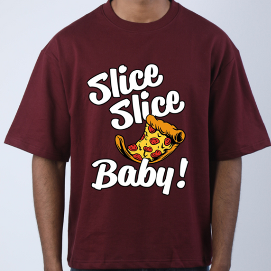 Slice Slice Baby Pizza Food Unisex Oversized T-Shirt